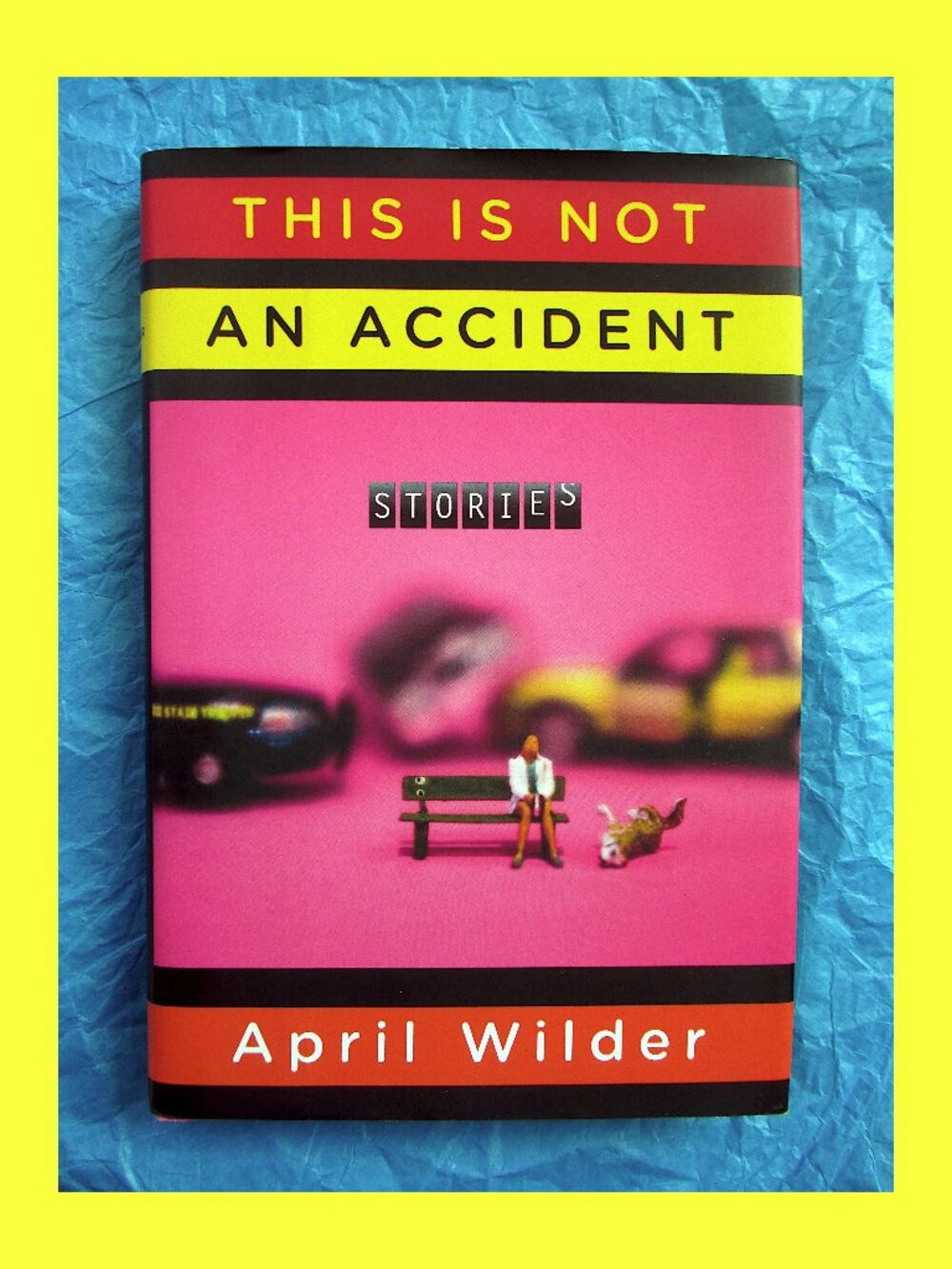 Book - This Is Not an Accident: Stories by April Wilder